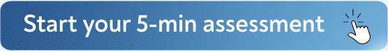 Start your 5-min assessment