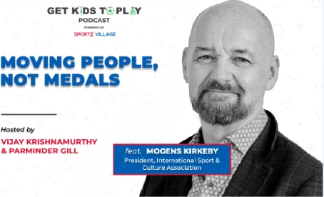 Get Kids To Play podcast: Moving People, Not Medals, with Mogens Kirkeby